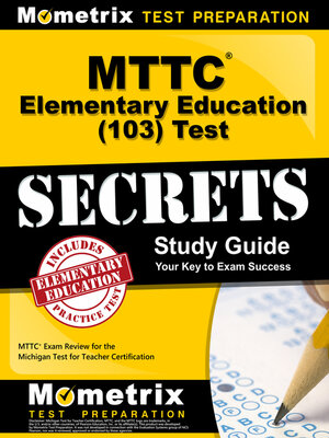 cover image of MTTC Elementary Education (103) Test Secrets Study Guide